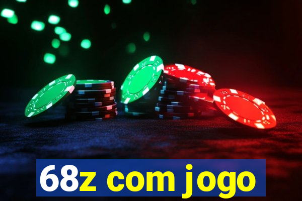 68z com jogo